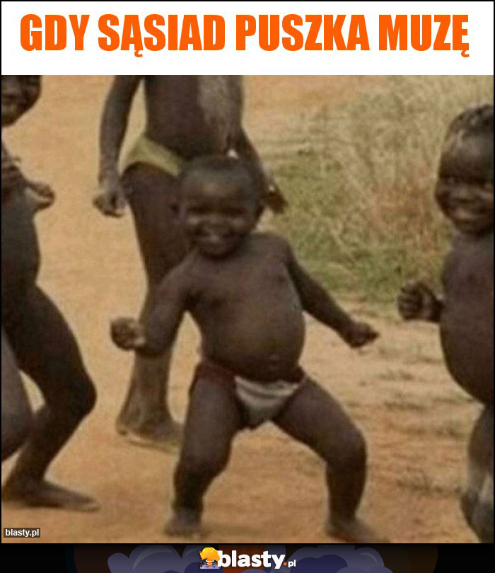 Gdy sąsiad puszka muzę