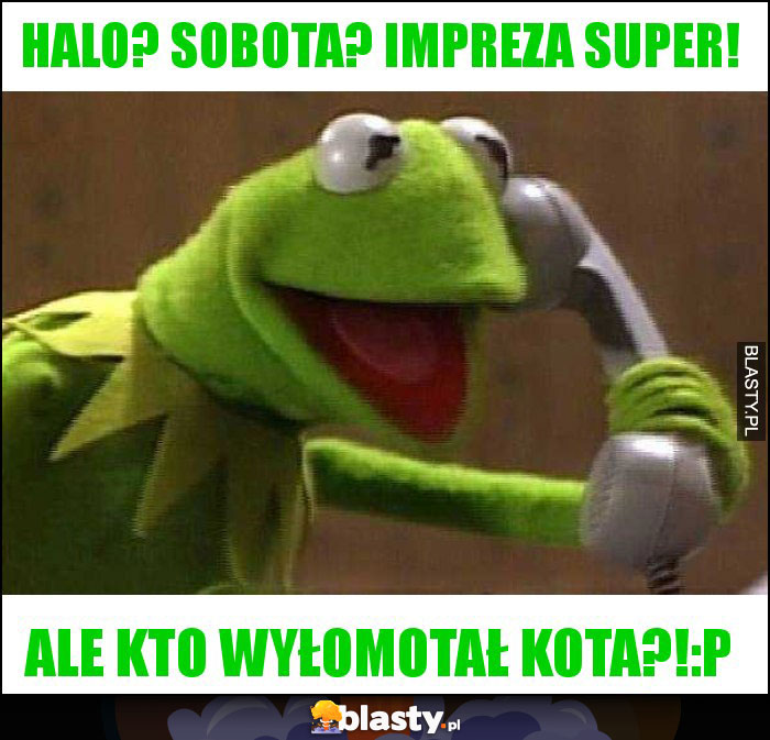 Halo? Sobota? Impreza super!