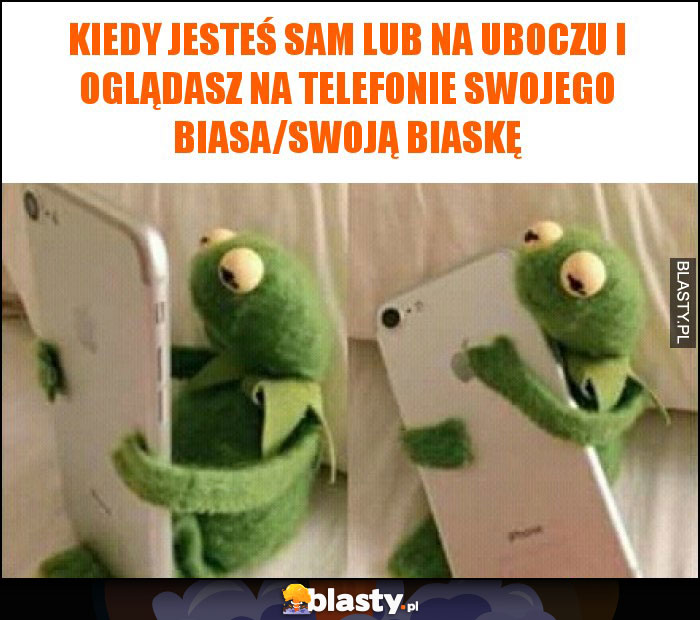 Kiedy jesteś sam lub na uboczu i oglądasz na telefonie swojego biasa/swoją biaskę