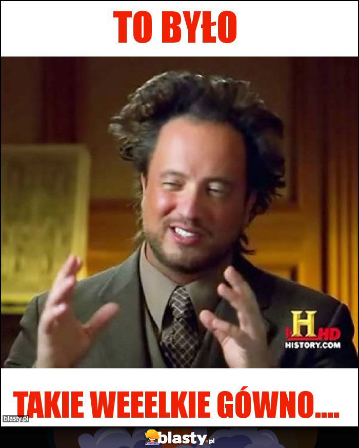 to było