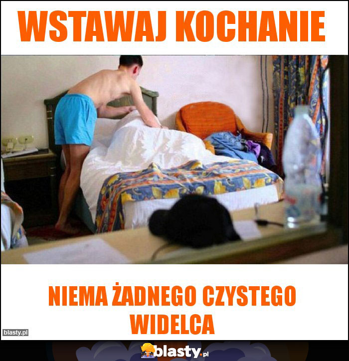 Wstawaj kochanie