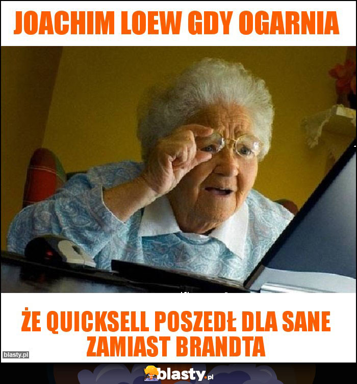 Joachim Loew gdy ogarnia