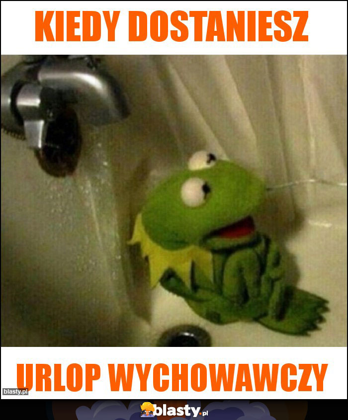Kiedy Dostaniesz