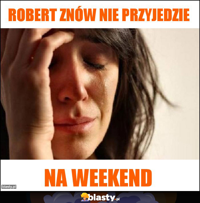 Robert znów nie przyjedzie