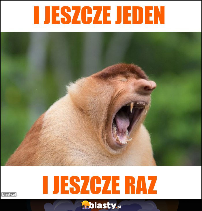 i jeszcze jeden