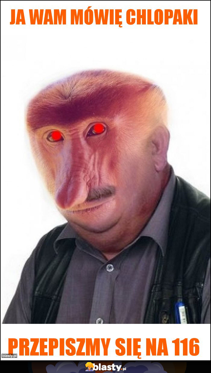 Ja wam mówię chlopaki