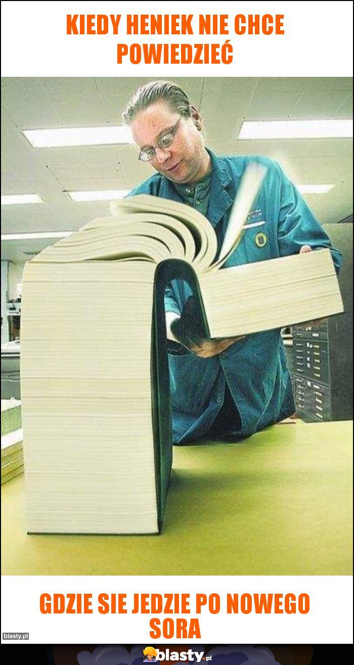 Kiedy Heniek nie chce powiedzieć