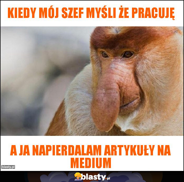 Kiedy mój szef myśli że pracuję