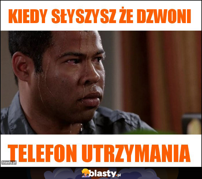 Kiedy słyszysz że dzwoni