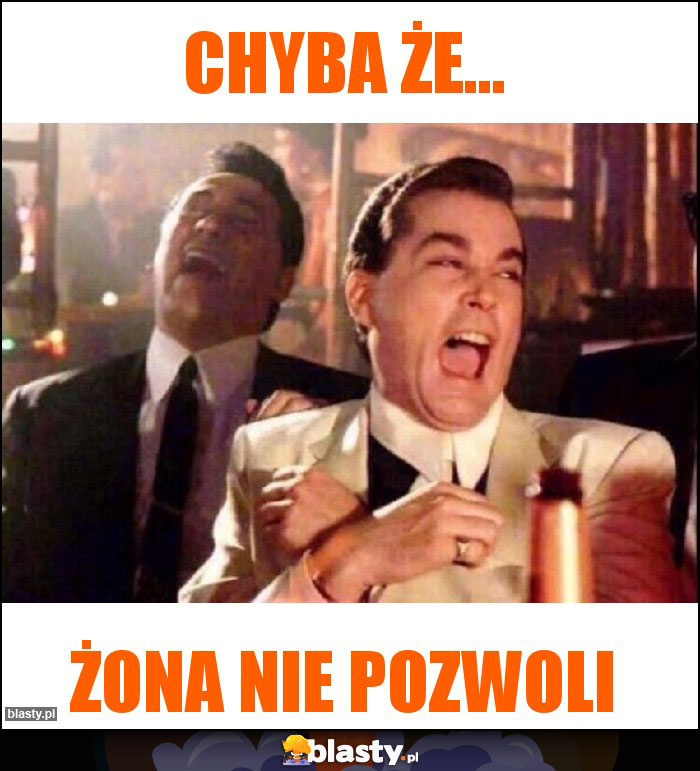Chyba że...
