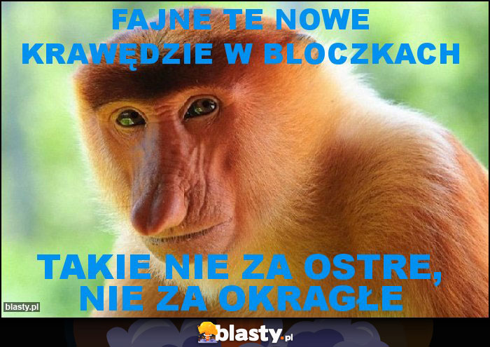 Fajne te nowe krawędzie w bloczkach