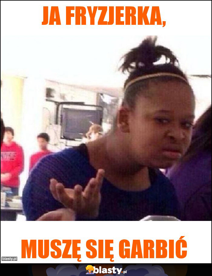 Ja fryzjerka,