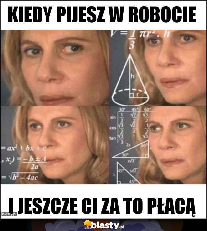 kiedy pijesz w robocie