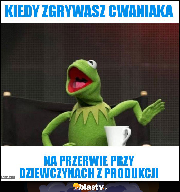 Kiedy zgrywasz cwaniaka