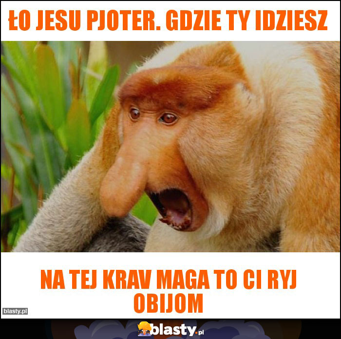 Ło jesu Pjoter. Gdzie Ty idziesz