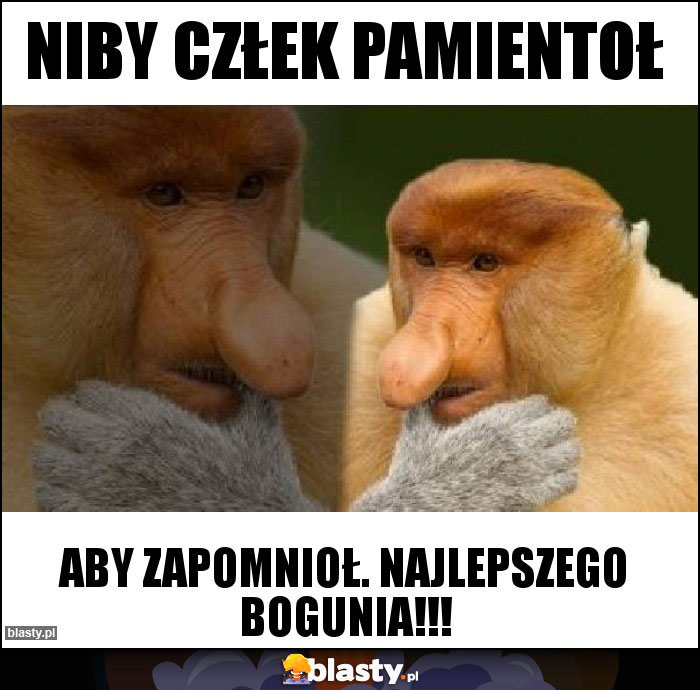 niby człek pamientoł