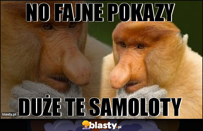 No fajne pokazy