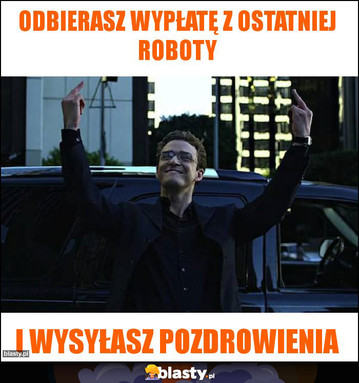 Odbierasz wypłatę z ostatniej roboty