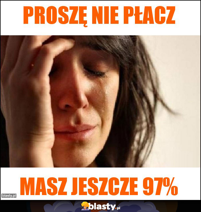 Proszę nie płacz