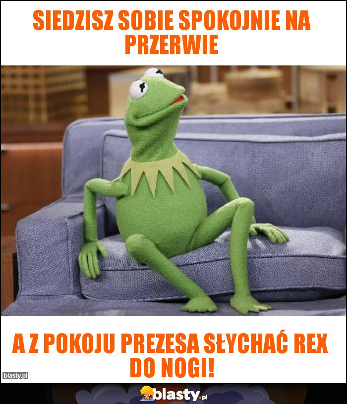 Siedzisz sobie spokojnie na przerwie