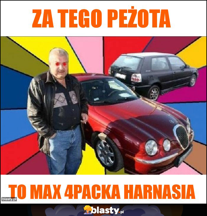 ZA TEGO PEŻOTA