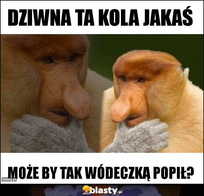 Dziwna Ta Kola jakaś