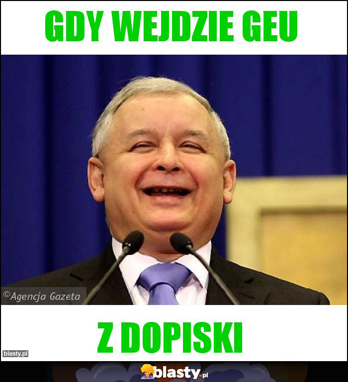 Gdy wejdzie Geu