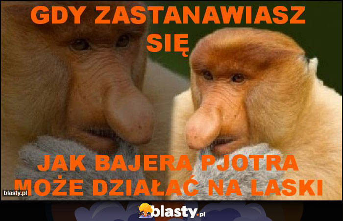 gdy zastanawiasz się
