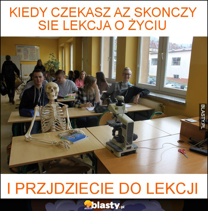 Kiedy czekasz az skonczy sie lekcja o życiu