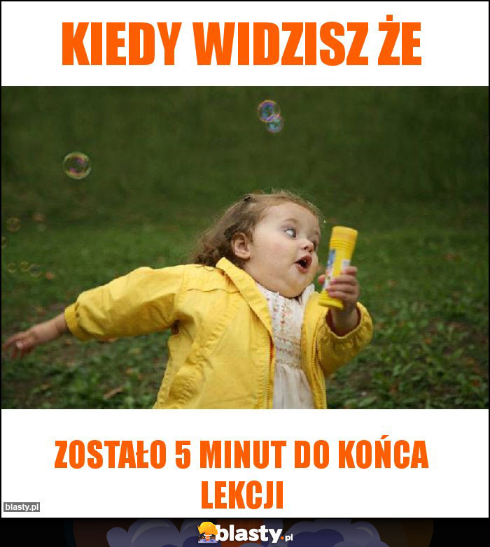 Kiedy widzisz że