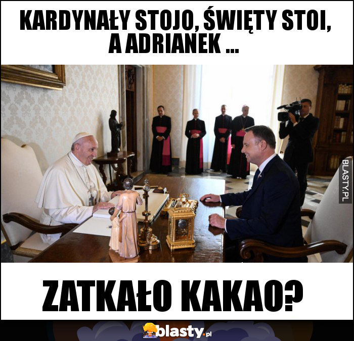 KARDYNAŁY STOJO, ŚWIĘTY STOI, A ADRIANEK ...