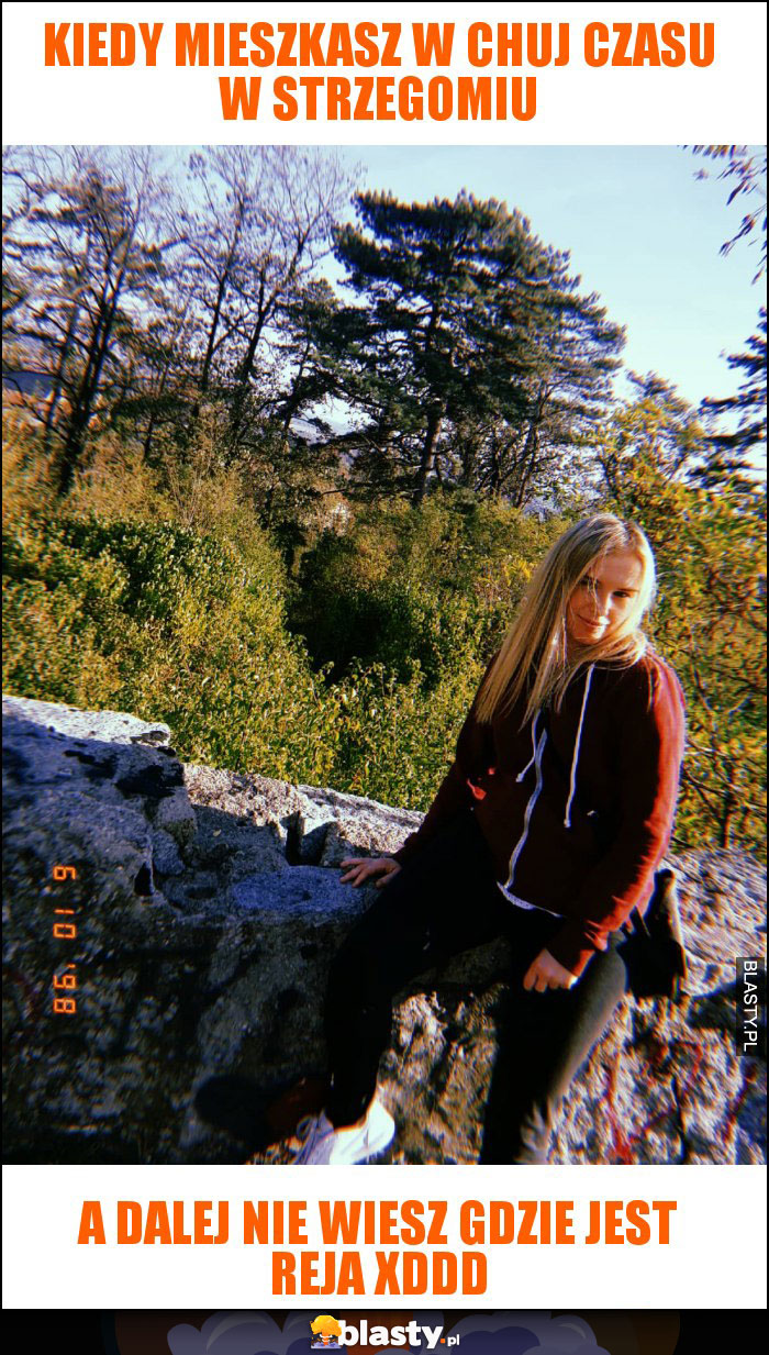 kiedy mieszkasz w chuj czasu w Strzegomiu