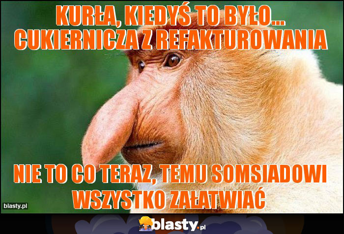 Kurła, kiedyś to było... cukiernicza z refakturowania