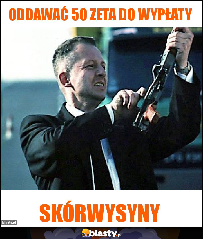 Oddawać 50 zeta do wypłaty