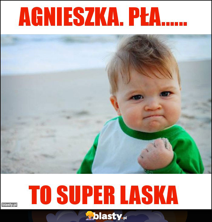 Agnieszka. pła......
