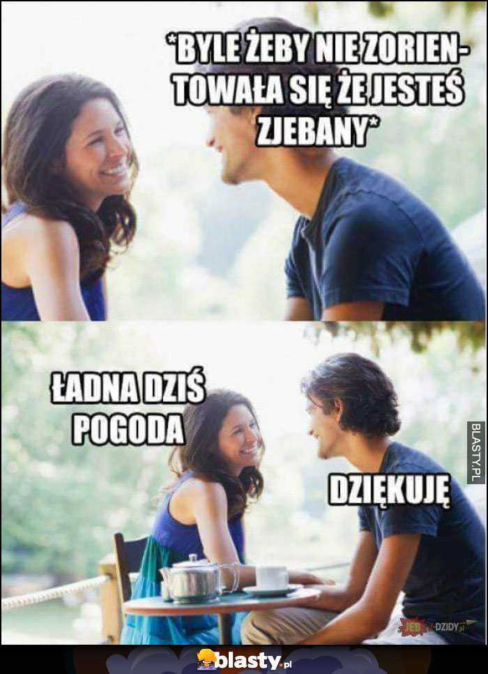 Byle by się nie zorientowała
