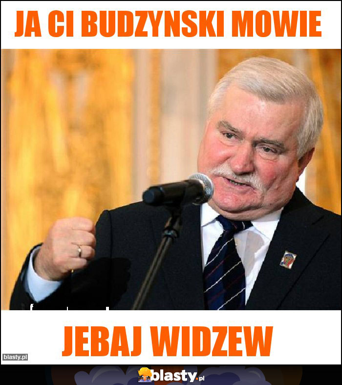 Ja Ci budzynski mowie