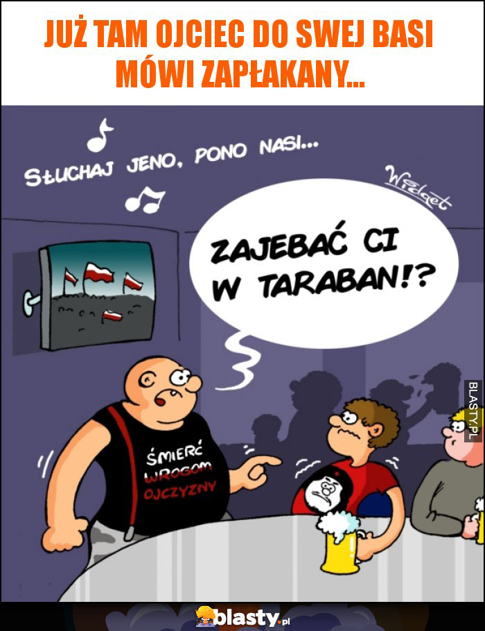 Już tam ojciec do swej Basi mówi zapłakany...