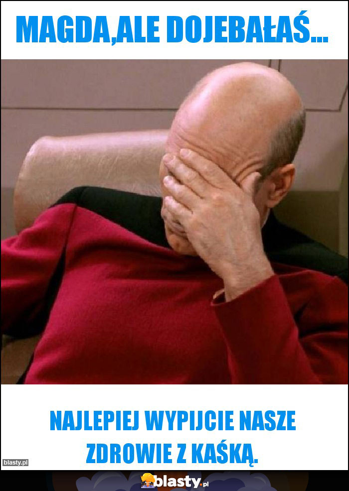 Magda,ale dojebałaś...