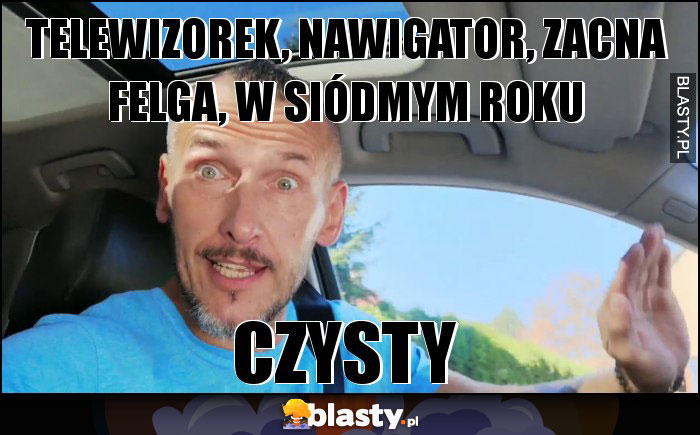 telewizorek, nawigator, zacna felga, w siódmym roku