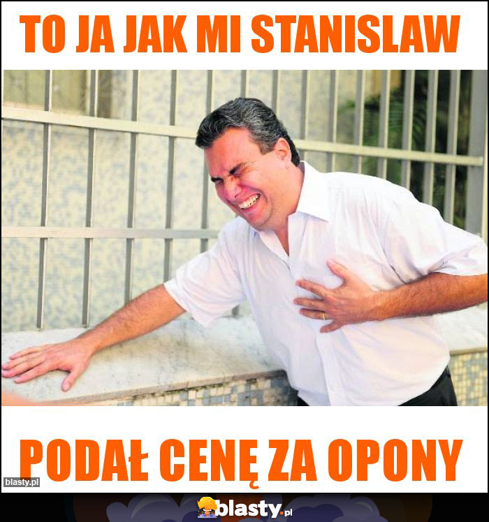 To ja jak mi stanislaw