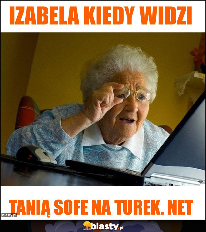 Izabela kiedy widzi