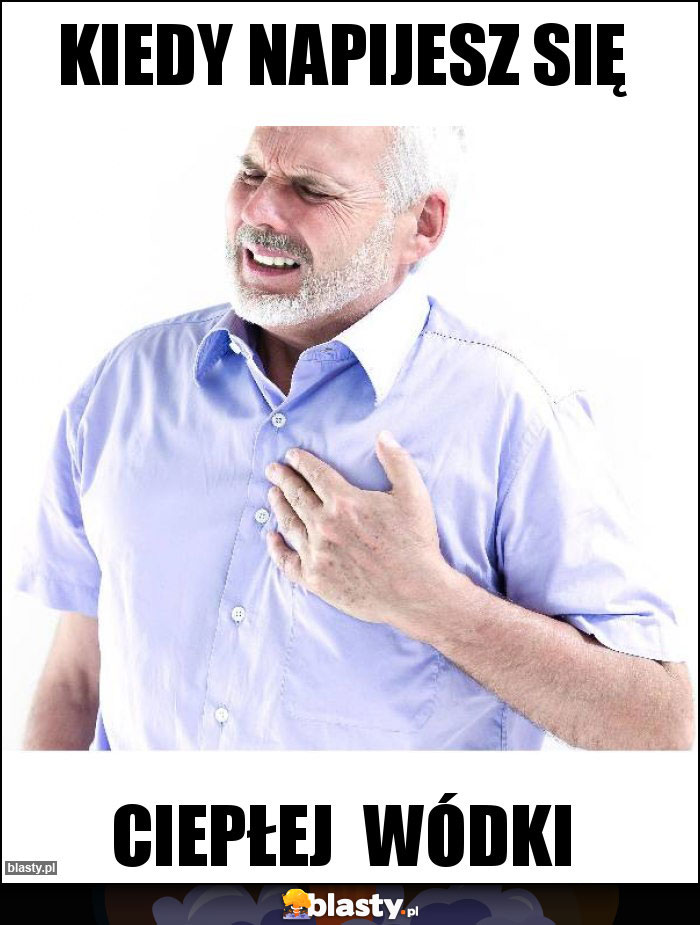 Kiedy napijesz się