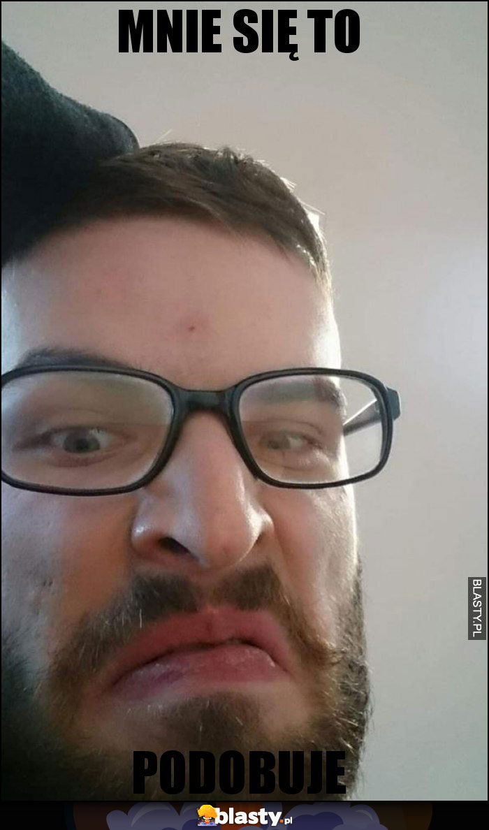 MNIE SIĘ TO