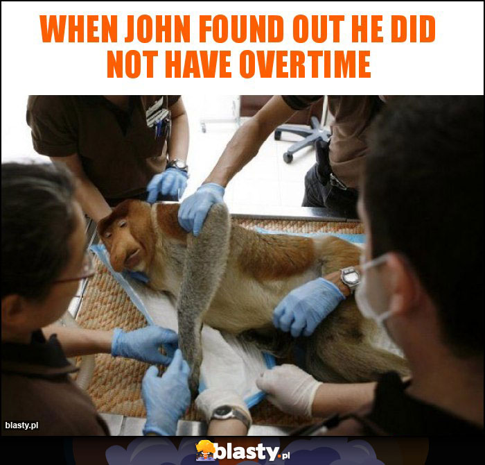when john found out he did not have overtime