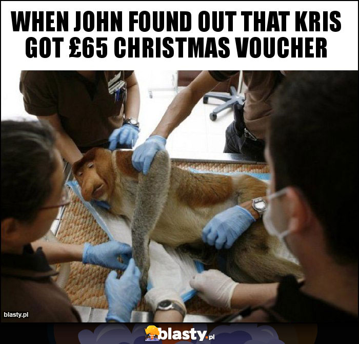 when john found out that kris got £65 christmas voucher