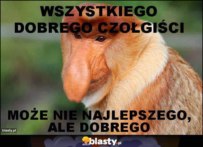 WSZYSTKIEGO DOBREGO CZOŁGIŚCI
