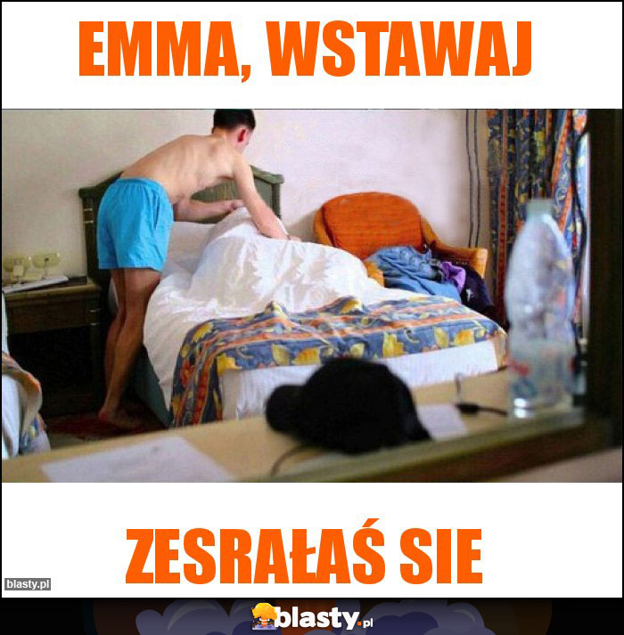 Emma, wstawaj