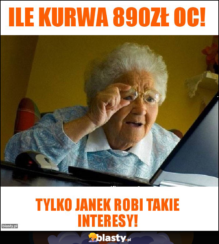 Ile kurwa 890zł oc!