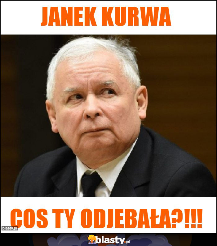 Janek kurwa